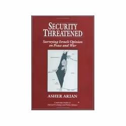 ISBN SECURITY THREATENED: Surveying Israeli Opinion on Peace and War, politique, Anglais, Livre broché, 320 pages