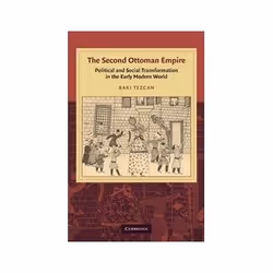 ISBN Second Ottoman Empire: Political and Social Transformation in the Early Modern World, Anglais, Couverture rigide