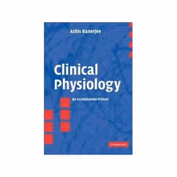 ISBN Clinical Physiology: An Examination Primer, Santé, esprit et corps, Anglais, 370 pages