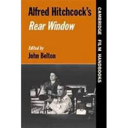 Alfred Hitchcock's Rear Window, Cambridge Film Handbooks Series