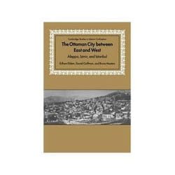 ISBN Ottoman City Between East and West: Aleppo, Izmir, and Istanbul livre histoire Anglais Couverture rigide