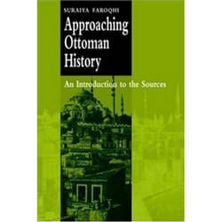 ISBN Approaching Ottoman History : Introduction to the Sources livre histoire Anglais