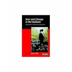 War And Change in the Balkans