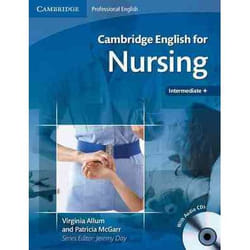 CAMBRIGDE ENGLISH FOR NURSING INTERMEDIATE TO UPPER-INTERMEDIATE - STUDENT BOOK WITH AUDIO CDS(2)