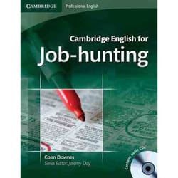CAMBRIDGE ENGLISH FOR JOB-HUNTING STUDENT''S BOOK WITH ADIO CD''S