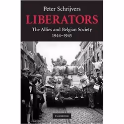 ISBN Liberators : The Allies and Belgian Society, 1944-1945, histoire, Anglais, Livre broché, 358 pages