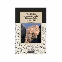 ISBN Shiites of Lebanon under Ottoman Rule, 1516-1788, histoire, Anglais, Couverture rigide, 218 pages