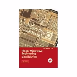 ISBN Planar Microwave Engineering: A Practical Guide to Theory, Measurement, and Circuits, Education, Anglais, Couverture rig ...