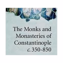 ISBN Monks and Monasteries of Constantinople, Ca. 350-850, histoire, Anglais, Couverture rigide
