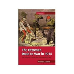 ISBN Ottoman Road to War in 1914: The Ottoman Empire and the First World War livre histoire Anglais Couverture rigide