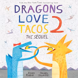ISBN Dragons Love Tacos 2: The Sequel, Anglais, Couverture rigide, 48 pages