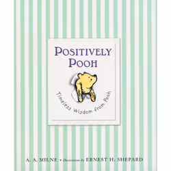 ISBN Positively Pooh: Timeless Wisdom from Pooh, Anglais, Couverture rigide, 120 pages