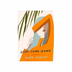 ISBN Elsey Come Home: A Novel, Roman, Anglais, Couverture rigide, 256 pages