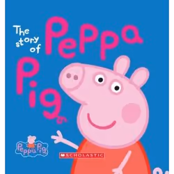 Scholastic Peppa Pig: The Story of Peppa Pig, comédies &amp; nouvelles graphiques, Anglais, Couverture rigide, 32 pages