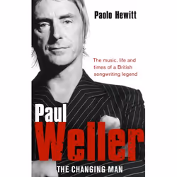 ISBN Paul Weller - The Changing Man, Anglais, Livre broché, 368 pages