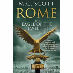 ISBN Rome: The Eagle Of The Twelfth, Anglais, Livre broché, 480 pages