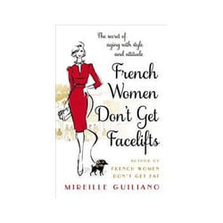 ISBN French Women Don't Get Facelifts: Aging with Attitude