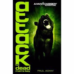 ISBN Attack At Dead Man's Bay - Max Cassidy 3, Anglais, Livre broché, 384 pages