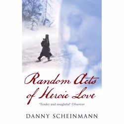 ISBN Random Acts Of Heroic Love, Anglais, Livre broché, 432 pages
