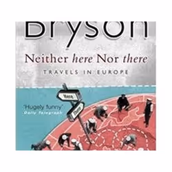 ISBN Neither Here Nor There : Travels in Europe, Voyage, Anglais, Livre broché