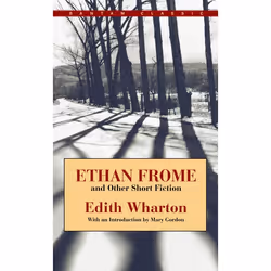 ISBN Ethan Frome and Other Short Fiction, classiques, Anglais, Édition de poche, 336 pages