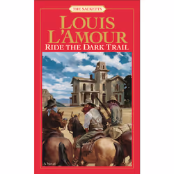 ISBN Ride the Dark Trail: The Sacketts, Anglais, Livre broché, 240 pages