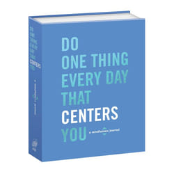 Do One Thing Every Day That Centers You by Dian G. Smith