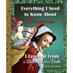 ISBN Everything I Need to Know About Christmas I Learned From a Little Golden Book, Couverture rigide, 96 pages
