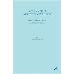 ISBN A Grammar of New Testament Greek, vol 1 (Volume 1: The Prolegomena) Couverture rigide