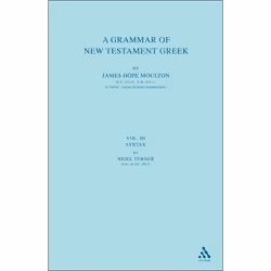 ISBN A Grammar of New Testament Greek, vol 3 (Volume 3: Syntax), Anglais, Couverture rigide, 440 pages