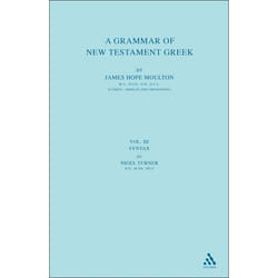 ISBN A Grammar of New Testament Greek, vol 3 (Volume 3: Syntax) Couverture rigide