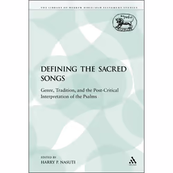 ISBN Defining the Sacred Songs (Genre, Tradition, and the Post-Critical Interpretation of the Psalms), Anglais, Livre broché, ...