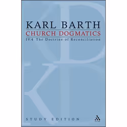 ISBN Church Dogmatics Study Edition 30 (The Doctrine of Reconciliation IV.4), Anglais, Livre broché, 232 pages