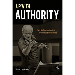 ISBN Up with Authority (Why We Need Authority to Flourish as Human Beings)