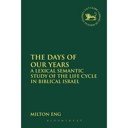 ISBN The Days of Our Years (A Lexical Semantic Study of the Life Cycle in Biblical Israel) livre Religion Anglais Couverture rigide