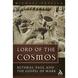 ISBN Lord of the Cosmos (Mithras, Paul, and the Gospel of Mark)