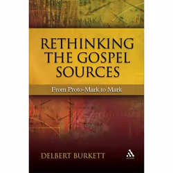 ISBN Rethinking the Gospel Sources (From Proto-Mark to Mark), Anglais, Couverture rigide, 256 pages