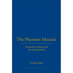 ISBN The Phantom Messiah (Postmodern Fantasy and the Gospel of Mark), Anglais, Couverture rigide, 272 pages