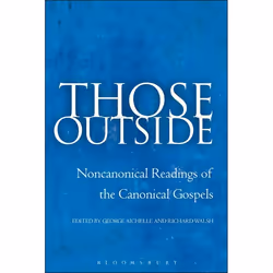 ISBN Those Outside (Noncanonical Readings of the Canonical Gospels), Anglais, Livre broché, 232 pages