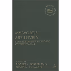 ISBN My Words Are Lovely (Studies in the Rhetoric of the Psalms), Religion, Anglais, Couverture rigide, 356 pages