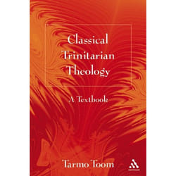 ISBN Classical Trinitarian Theology (A Textbook)