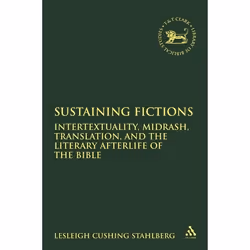 ISBN Sustaining Fictions (Intertextuality, Midrash, Translation, and the Literary Afterlife of the Bible), Religion, Anglais, ...