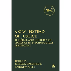 ISBN A Cry Instead of Justice (The Bible and Cultures of Violence in Psychological Perspective), Anglais, Couverture rigide,  ...