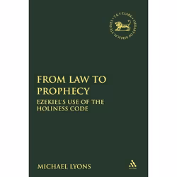 ISBN From Law to Prophecy (Ezekiel's Use of the Holiness Code), Religion, Anglais, Couverture rigide, 240 pages