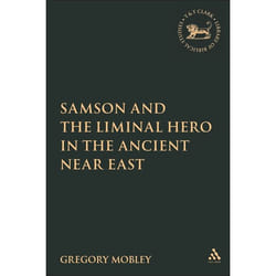 ISBN Samson and the Liminal Hero in the Ancient Near East Couverture rigide