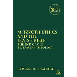 ISBN Mitzvoth Ethics and the Jewish Bible (The End of Old Testament Theology) Couverture rigide