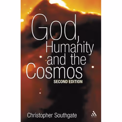 ISBN God, Humanity and the Cosmos (A Companion to the Science-Religion Debate), Anglais, Livre broché, 470 pages