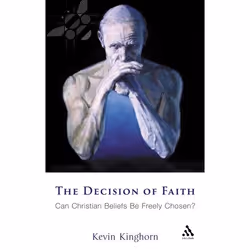 ISBN The Decision of Faith (Can Christian Beliefs Be Freely Chosen?), Anglais, Livre broché, 208 pages
