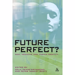 ISBN Future Perfect? (God, Medicine and Human Identity), Anglais, Couverture rigide, 232 pages