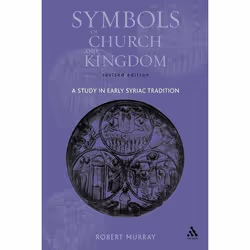 ISBN Symbols of Church and Kingdom (A Study in Early Syriac Tradition), Anglais, Livre broché, 312 pages